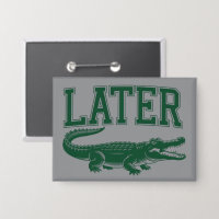 Später Alligator Lustiger Gator-Witz Spruch 
