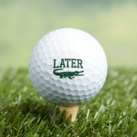 Später Alligator Lustiger Gator-Witz Spruch Golfball (Insitu T-Shirt)
