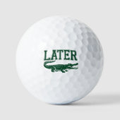 Später Alligator Lustiger Gator-Witz Spruch Golfball (Vorderseite)