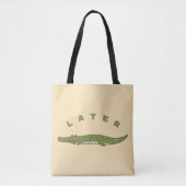 Später Alligator Tote Bag - Quirky Farewell Design Tasche (Vorderseite)