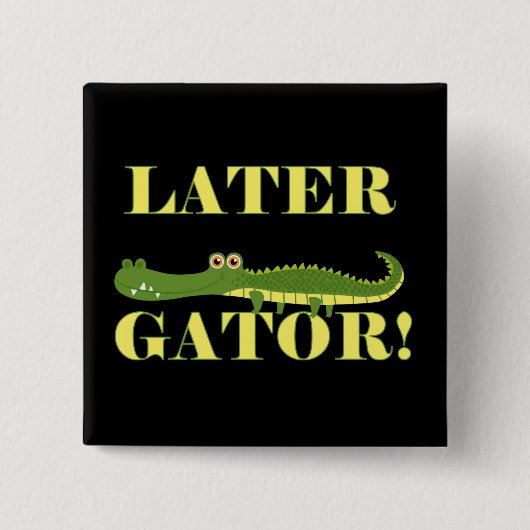 Spater Gator Button (Vorderseite)