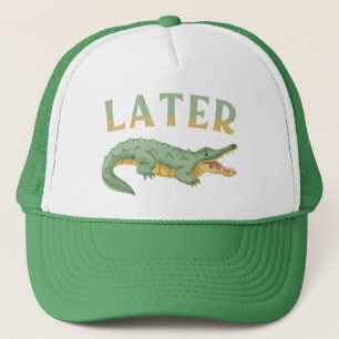 Später Gator Funny Alligator Sarcastic Crocodile Truckerkappe
