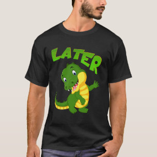 Später Gator Niedlich Alligator Krokodil Lustiger T-Shirt