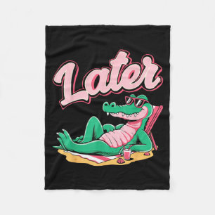 Später Gator Süße Grafik Lustiger Alligator Meme Fleecedecke