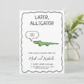 Später geht der Alligator aus dem Party Einladung (Stehend Vorderseite)