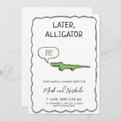 Später geht der Alligator aus dem Party Einladung (Vorne/Hinten)
