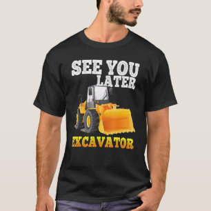 Später Sehen Bagger Für Kleinkind Jungen Mädchen K T-Shirt