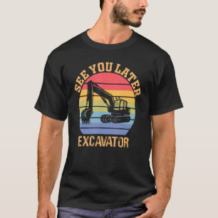 Später sehen wir uns Bagger Vintage Bulldozer T-Shirt