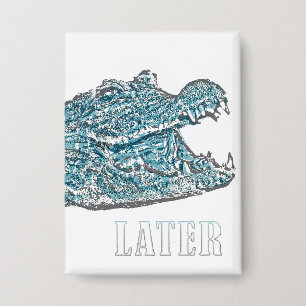 Spätere Alligator Button