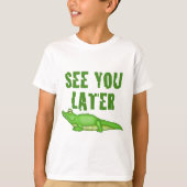 Spätere Alligator sehen T-Shirt (Vorderseite)