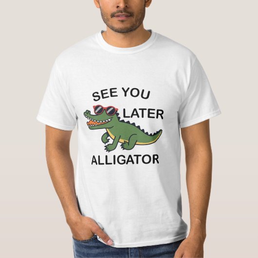 Spätere Alligator sehen T-Shirt (Vorderseite)
