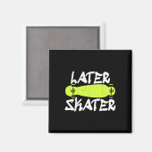 Späterer Skater Skating Skateboarder Magnet (Vorderseite/Rückseite)