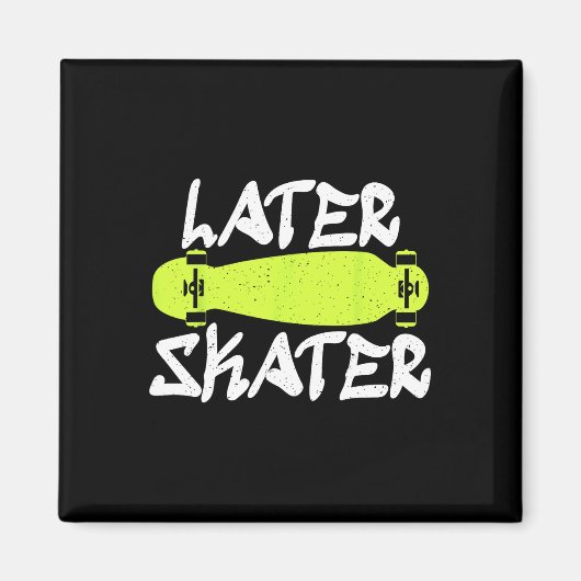 Späterer Skater Skating Skateboarder Magnet (Vorne)
