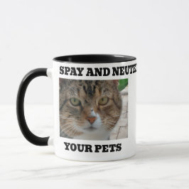 Spay and Neuter  Your Pets Mug Tasse