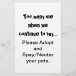 Spay Neuter Adoptier Flyer<br><div class="desc">Zu viele Die... Adoptier Spay/Neuter-Flyer: Die Überbevölkerung von Haustieren ist weltweit ein ernstes Problem. Bringt es dir das Herz, Hunde, Katzen und andere Tiere zu sehen, die in Tierläden gezüchtet und verkauft werden, wenn so viele Haustiere in Tierheimen leben, die Zuhause brauchen? Bringt es Ihnen das Herz, geboren ungewollte Welpen...</div>