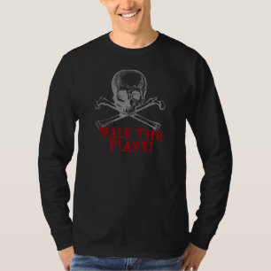 Spazieren Sie durch die Plank Pirate Skull Crossbo T-Shirt