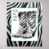 Spazieren Sie durch die wilde Seite - Cowgirl Boot Poster (Vorne)
