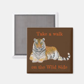 Spaziergang auf Wild Side Tiger Magnet (Vorderseite/Rückseite)