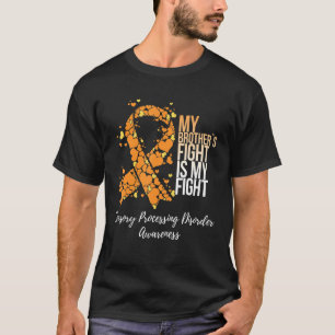 Spd meines Bruders Kampf gegen sensorische Verarbe T-Shirt