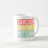 Speak 3 Languages Sarcasm Hunting And Pottery Hunt Kaffeetasse (VorderseiteRechts)
