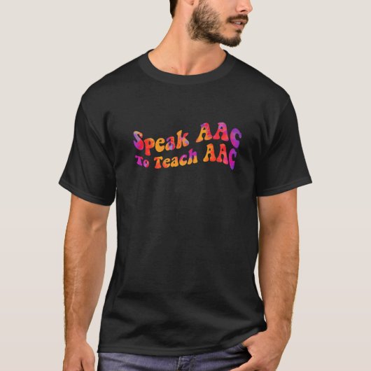 Speak AAC To Teach AAC Core Board Speech Therapist T-Shirt (Vorderseite)