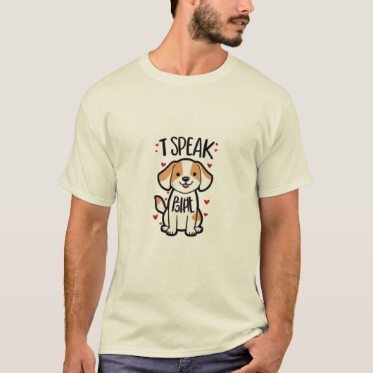 Speak Dog Language T-Shirt (Vorderseite)