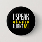Speak Fluent Asl Fun Deaf Button (Vorderseite)