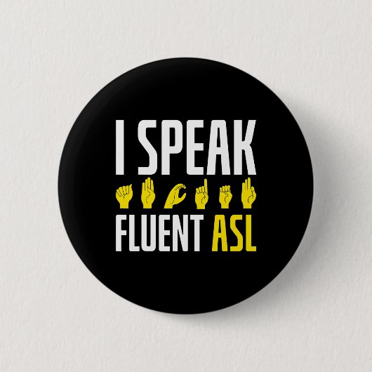 Speak Fluent Asl Fun Deaf Button (Vorderseite)