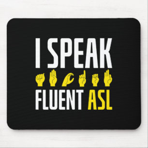Speak Fluent Asl Fun Deaf Mousepad