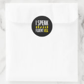 Speak Fluent Asl Fun Deaf Runder Aufkleber (Tasche)