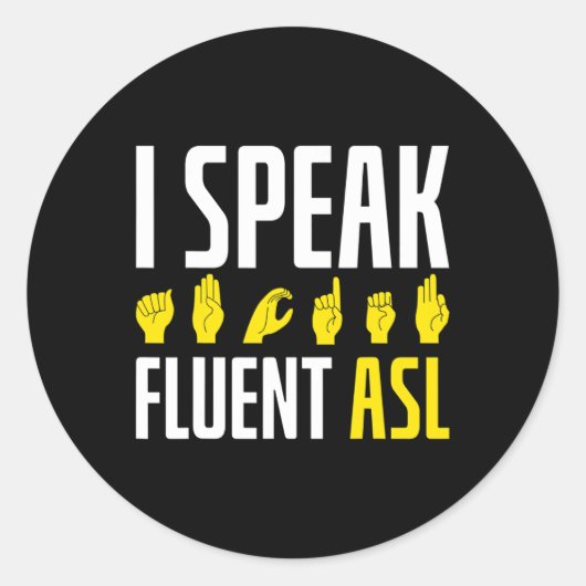 Speak Fluent Asl Fun Deaf Runder Aufkleber (Vorderseite)