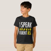 Speak Fluent Asl Fun Deaf T-Shirt (Vorne ganz)
