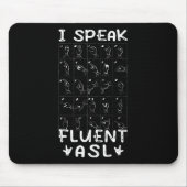 Speak Fluent Asl - Signage Language Deaf Awareness Mousepad (Vorne)