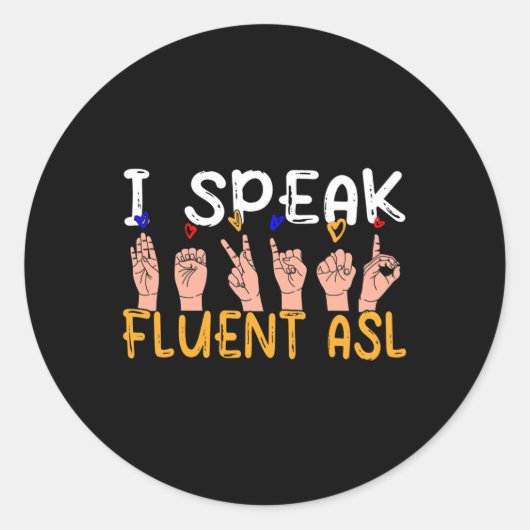 Speak Fluent Asl - Signage Language Deaf Awareness Runder Aufkleber (Vorderseite)