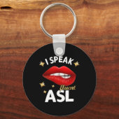 Speak Fluent Asl - Signage Language Deaf Awareness Schlüsselanhänger (Vorderseite)