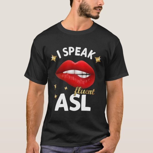 Speak Fluent Asl - Signage Language Deaf Awareness T-Shirt (Vorderseite)
