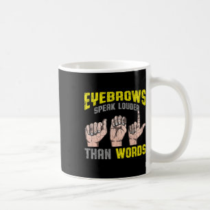 Speak lauter als Worte Taube Awareness Asl Fun Gif Kaffeetasse