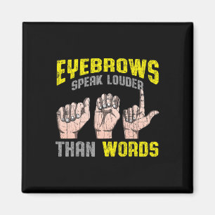 Speak lauter als Worte Taube Awareness Asl Fun Gif Magnet