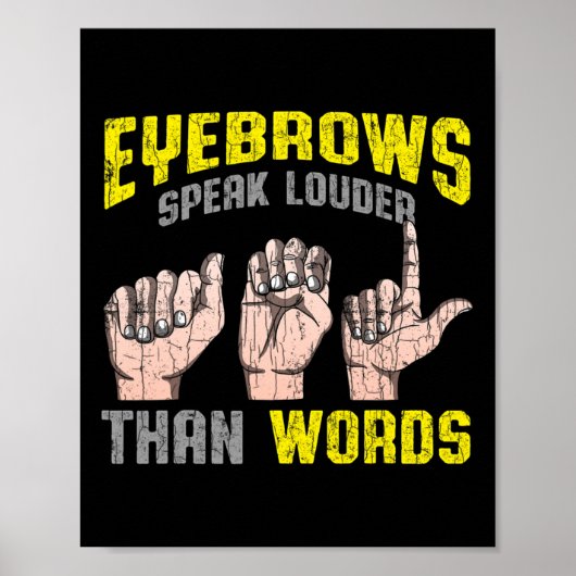 Speak lauter als Worte Taube Awareness Asl Fun Gif Poster (Vorne)