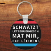 Speak luxemburgisch Key Chain Black Schlüsselanhänger (Vorderseite)