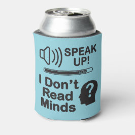 Speak Up – I Don’t Read Minds Funny Communication  Dosenkühler