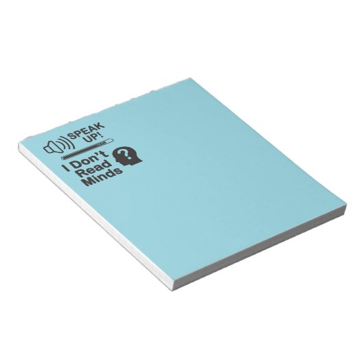 Speak Up – I Don’t Read Minds Funny Communication  Notizblock (angewinkelt)
