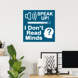 Speak Up – I Don’t Read Minds Funny Communication  Poster