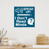 Speak Up – I Don’t Read Minds Funny Communication  Poster (Küche)