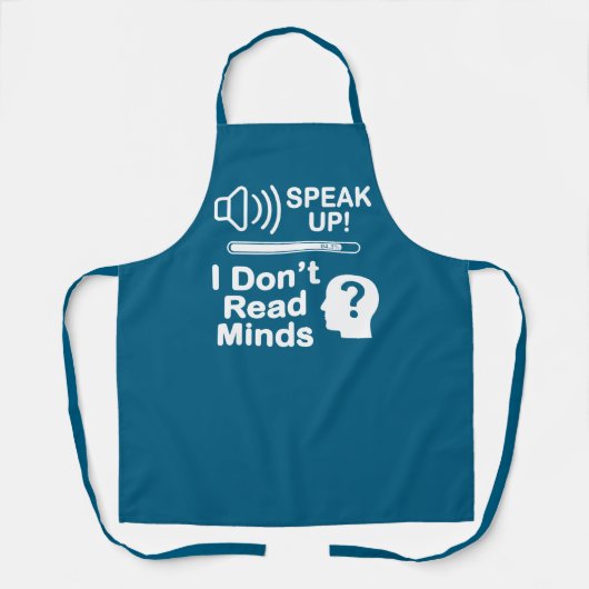 Speak Up – I Don’t Read Minds Funny Communication  Schürze (Vorderseite)