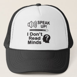 Speak Up – I Don’t Read Minds Funny Communication  Truckerkappe