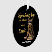 Speaking Up for Those Who Can’t Cute Advocate Cat Ornament (Vorderseite)