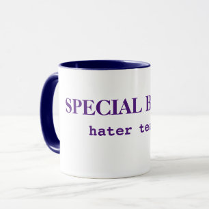 Special Blend Hater Tees Funny Coffee Tasse