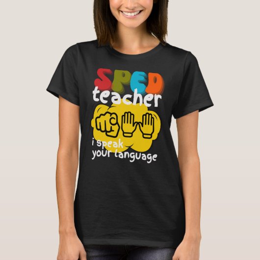 Special Education Sign Language SPED Teacher T-Shirt (Vorderseite)