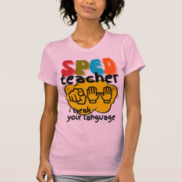 Special Education Sign Language SPED Teacher  T-Shirt